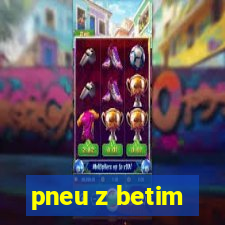 pneu z betim